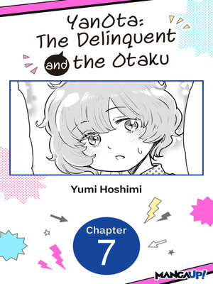 cover image of YanOta: The Delinquent and the Otaku, Chapter 7